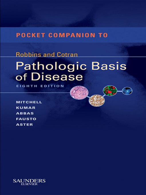 Pocket companion to Robbins and Cotran pathologic basis of disease